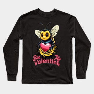 "Bee My Valentine" Buzzing Love T-Shirt 🐝💖 Long Sleeve T-Shirt